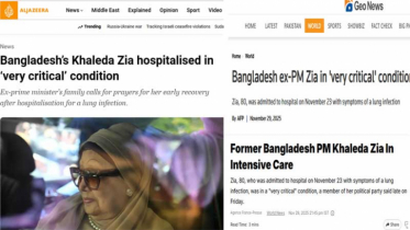 আন্তর্জাতিক গণমাধ্যমে গুরুত্ব পাচ্ছে খালেদা জিয়ার অসুস্থতার খবর